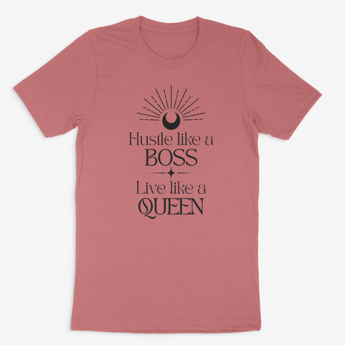 Hustle Like a Boss Live Like a Queen Tee