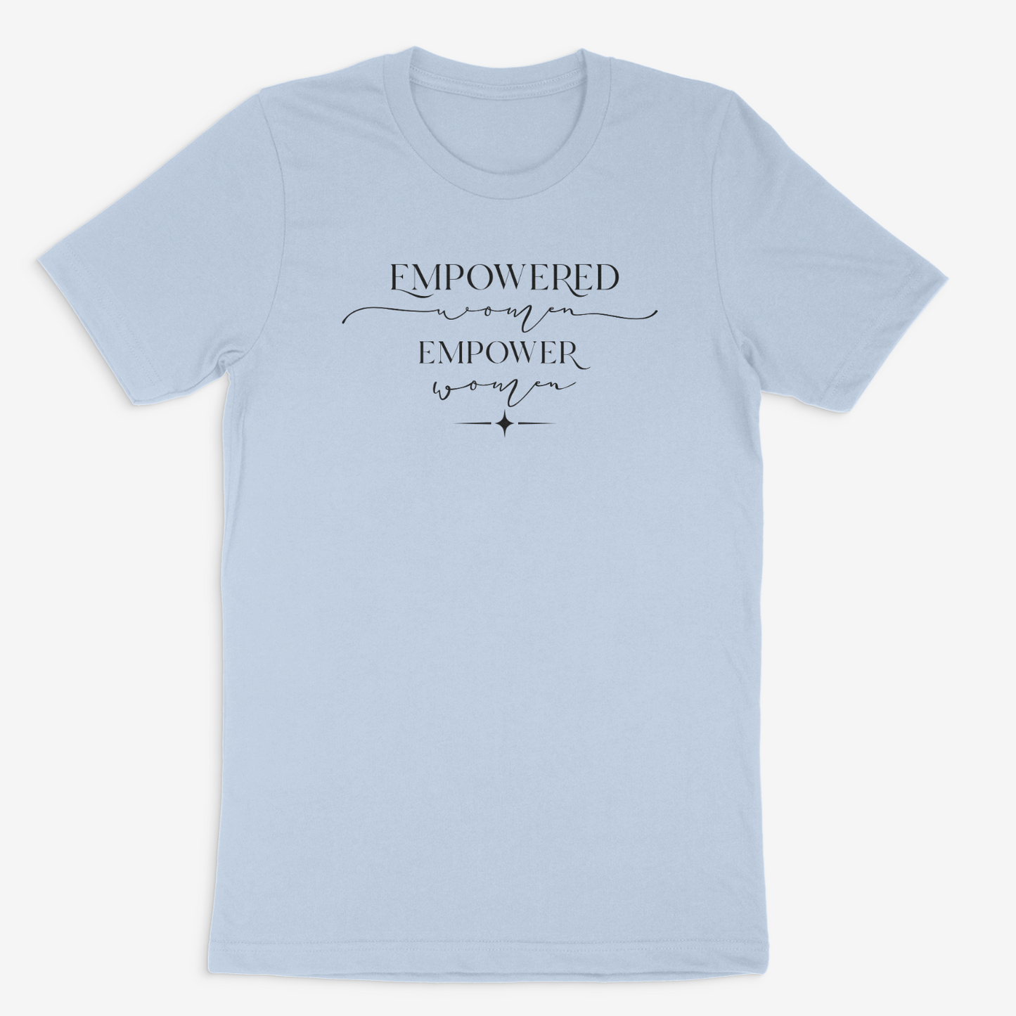 Empowered Women, Empower Women Tee